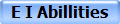 E I Abillities